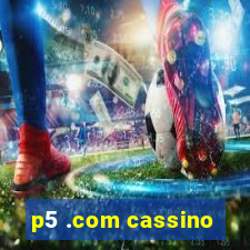 p5 .com cassino